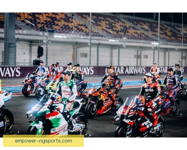 MotoGP新赛季揭幕战激战正酣车手阵容大洗牌引关注全球瞩目