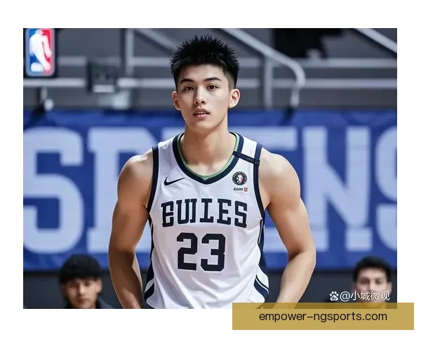 CBA杨瀚森选秀价值飙升NBA球探全面分析解读